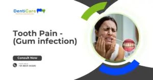 Tooth Pain - Chapter 3 ( Gum infection)